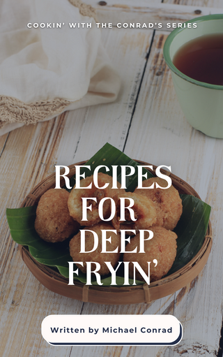 Recipes For Deep Fryin' E-Cookbook - Conrad's Best Gourmet Gifts - product image